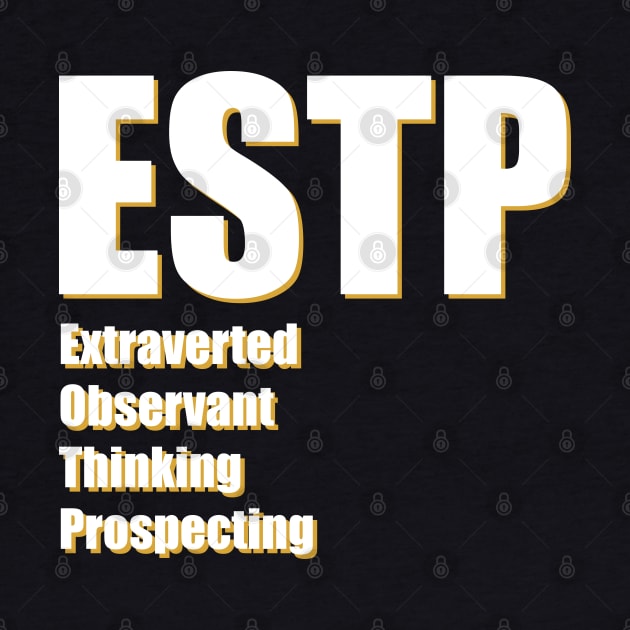 ESTP The Entrepreneur MBTI types 15B Myers Briggs personality by FOGSJ